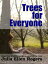 Trees for Everyone