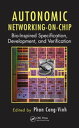 Autonomic Networking-on-Chip Bio-Inspired Specification, Development, and Verification【電子書籍】