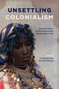 Unsettling Colonialism Gender and Race in the Nineteenth-Century Global Hispanic...