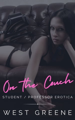 On the Couch Student / Professor Erotica【電
