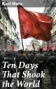 Ten Days That Shook the World The October Revolution (Including