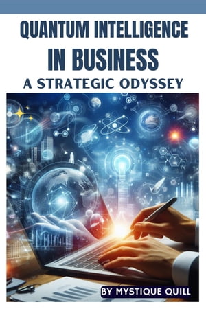 Quantum Intelligence in Business: A Strategic Od