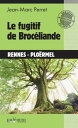 Le fugitif de Broc liande Un thriller palpitant【電子書籍】 Jean-Marc Perret