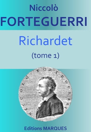 Richardet (tome 1)【電子書籍】[ Niccol? Forteguerri ]