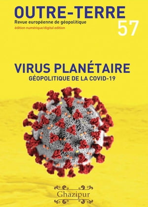 Virus planétaire - Géopolitique de la Covid-19