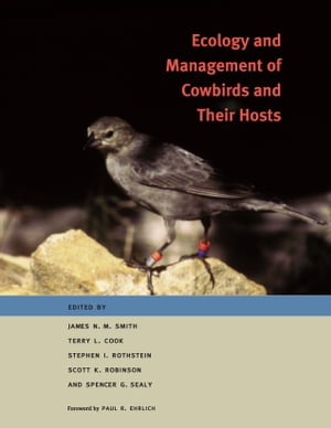 Ecology and Management of Cowbirds and Their Hosts Studies in the Conservation of North American Passerine Birds【電子書籍】