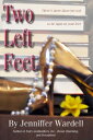 Two Left Feet【電子書籍】[ Jenniffer Warde