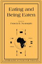 Nyamnjoh: Eating and Being Eaten Cannibalism as Food for Thought【電子書籍】[ Francis ...