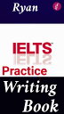 IELTS Practice Writing Book【電子書籍】 Ryan