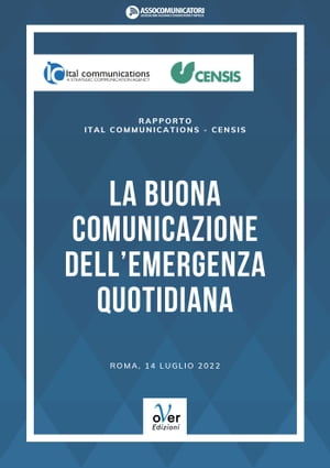 Rapporto Ital Communications-Censis - La buona comunicazione dell’emergenza quotidiana