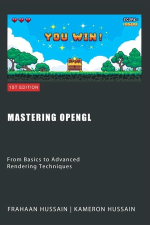 Mastering OpenGL: From Basics to Advanced Rendering Techniques