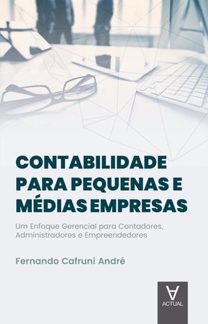 Contabilidade para Pequenas e M?dias Empresas【電子書籍】[ Fernando Cafruni Andr? ]