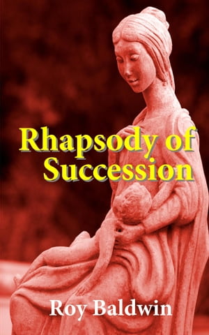 Rhapsody of Succession