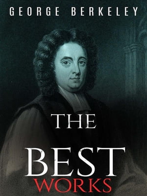 George Berkeley: The Best Works