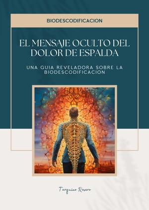 EL MENSAJE OCULTO DEL DOLOR DE ESPALDA