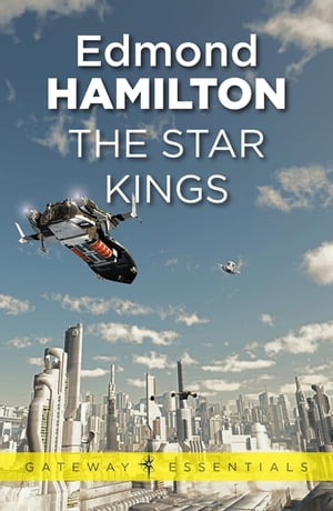 The Star Kings【電子書籍】 Edmond Hamilton