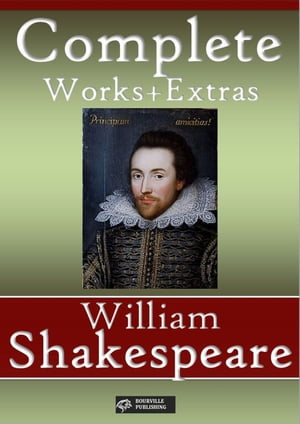 William Shakespeare: Complete works + Extras - 73 titles (Annotated and illustrated)