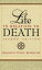 Life in Relation to Death