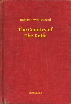 The Country of The Knife【電子書籍】[ Robe