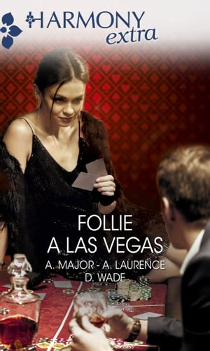 Follie a Las Vegas Rapita dal piacere Peccati ad alto rischio Ardente proposta【電子書籍】 Ann Major