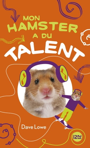 Mon hamster a du talent - tome 4【電子書籍】[ Dave Lowe ]