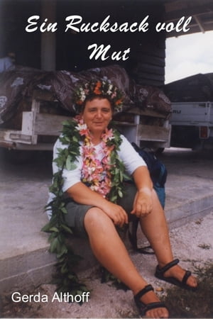 Ein Rucksack voll Mut KurzgeschichtenŻҽҡ[ Gerda Althoff ]