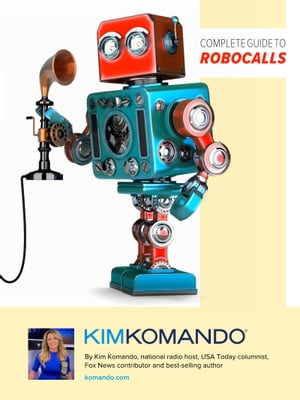 Complete Guide to Robocalls