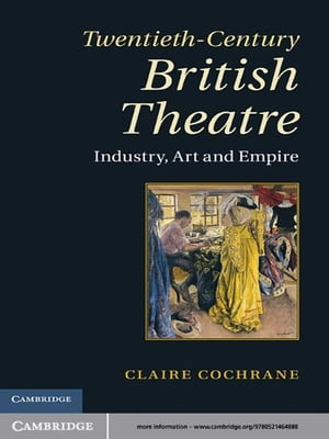 Twentieth-Century British Theatre