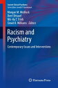 Racism and Psychiatry Contemporary Issues and Interventions【電子書籍】