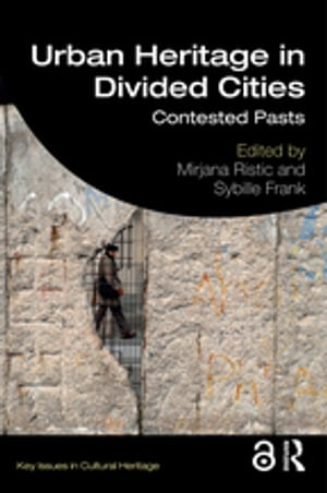 Urban Heritage in Divided Cities