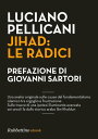 Jihad: le radici Una analisi originale sulle causedel fondamentalismo islamicotra orgoglio e frustrazione Sulle tracce di una ipotesi illuminanteavanzata sei secoli fadallo storico arabo Ibn Khaldu