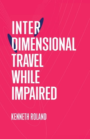 Interdimensional Travel While Impaired