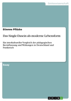 Das Single-Dasein als moderne Lebensform