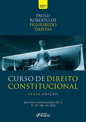 Curso de Direito Constitucional Revista e atualizada at? a EC n? 108, de 2020