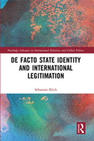 De Facto State Identity and International Legitimation