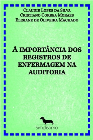 A importância dos registros de enfermagem na auditoria