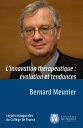 L’innovation th?rapeutique?: ?volution et tendances Le?on inaugurale prononc?e l...