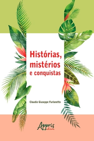 Hist?rias, Mist?rios e Conquistas【電子書籍