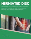 ŷKoboŻҽҥȥ㤨Herniated Disc A Beginner's Quick Start Guide to Managing the Condition Through Diet and Other Natural Methods, With Sample Curated RecipesŻҽҡ[ Patrick Marshwell ]פβǤʤ783ߤˤʤޤ