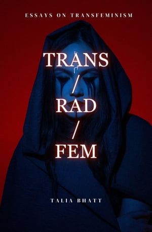 Trans/Rad/Fem