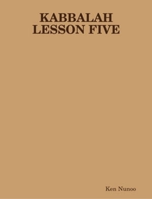 Kabbalah Lesson five