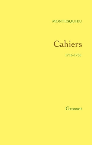 Cahiers 1716-1755【電子書籍】[ Montesquieu ]