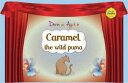 Caramel the wild puma【電子書籍】[ Dorinha Aguiar ]