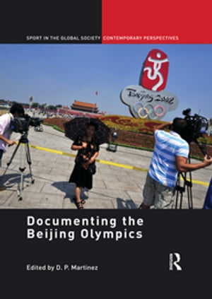 Documenting the Beijing Olympics【電子書籍】