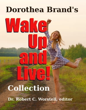 Dorothea Brande's Wake Up and Live! Collection
