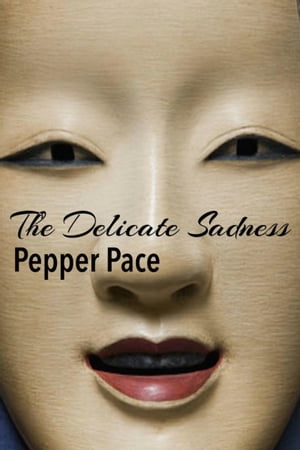 ŷKoboŻҽҥȥ㤨The Delicate SadnessŻҽҡ[ Pepper Pace ]פβǤʤ111ߤˤʤޤ