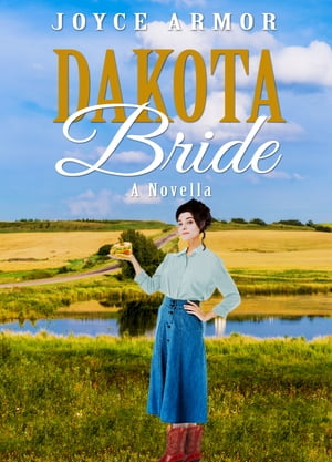 Dakota Bride【電子書籍】[ Joyce Armor ]