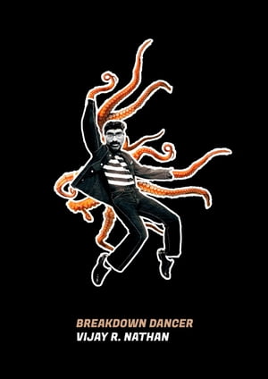 Breakdown Dancer【電子書籍】[ Vijay R. Nathan ]