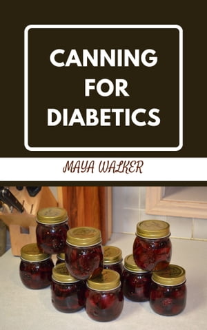 CANNING FOR DIABETICS