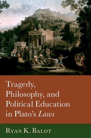 楽天楽天Kobo電子書籍ストアTragedy, Philosophy, and Political Education in Plato's Laws【電子書籍】[ Ryan K. Balot ]